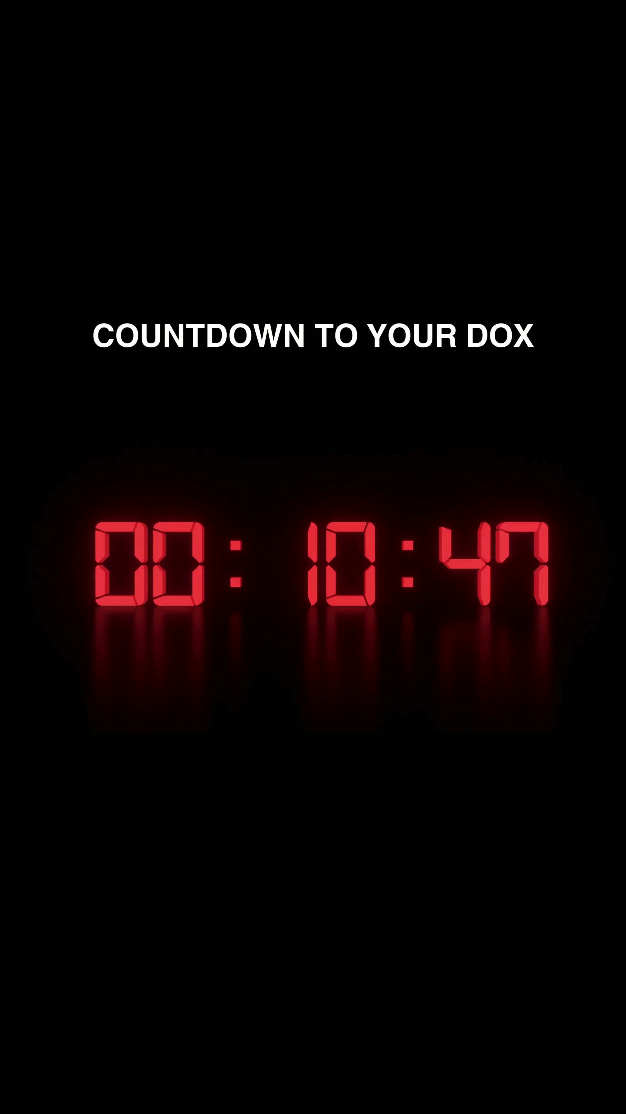 Countdown to your dox displayed above a red digital timer on black.