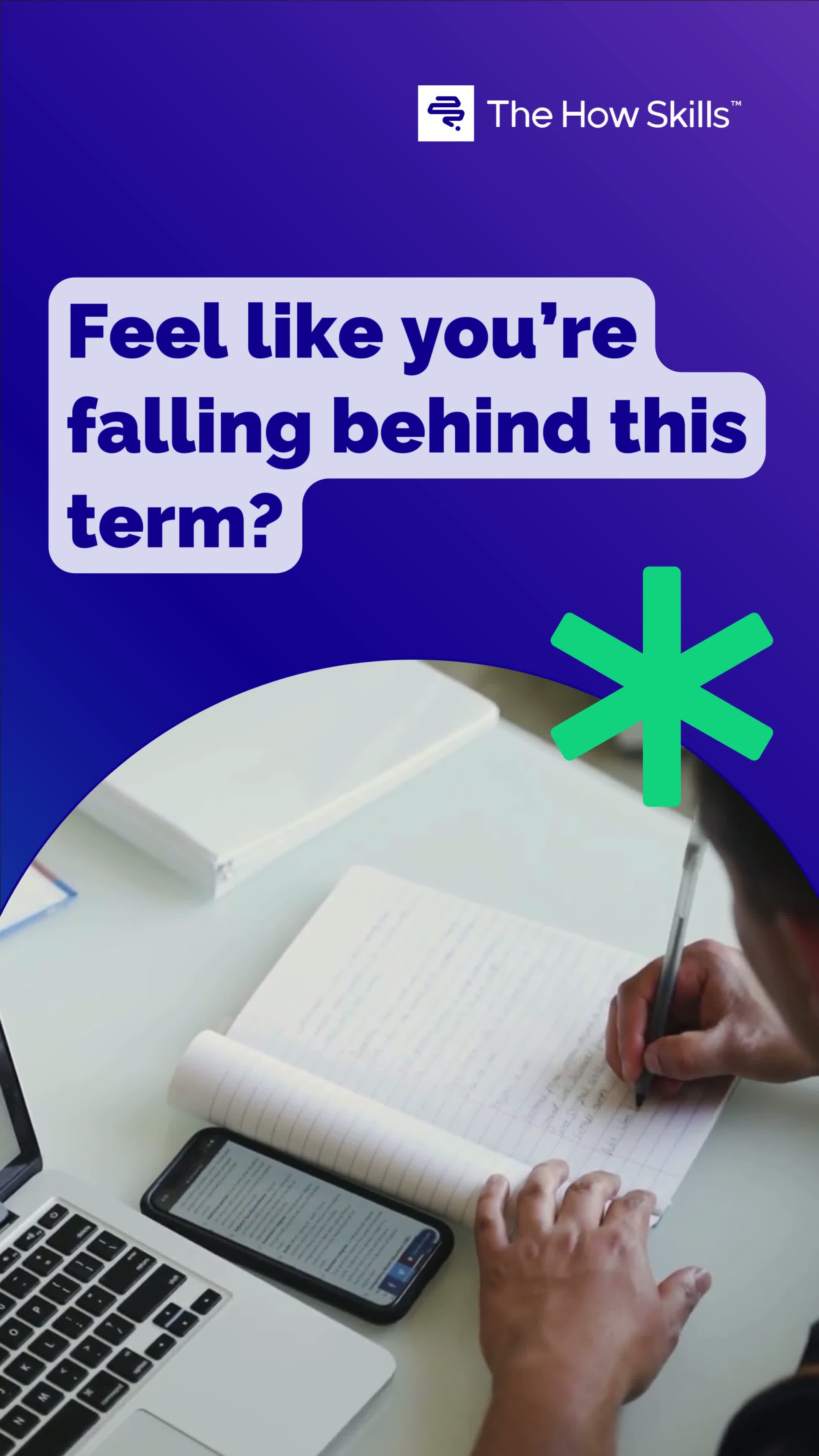 The How Skills student group coaching video opening: Feel like you’re falling behind this term?